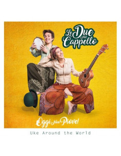 CD – Le Due Nel Cappello ?– Oggi Non Piove!