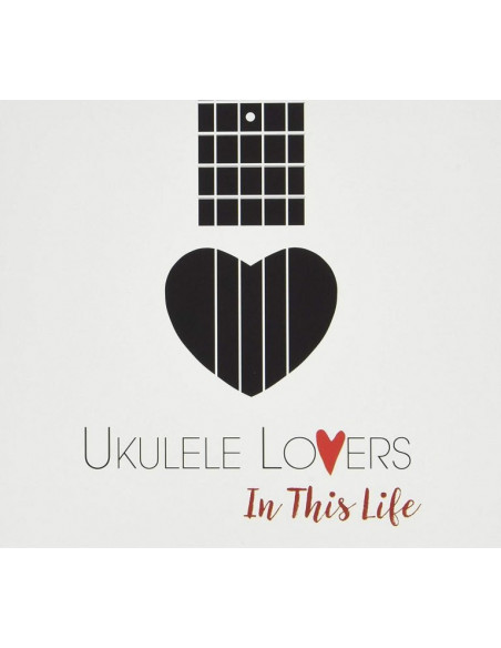 CD - Ukulele Lovers - In This Life