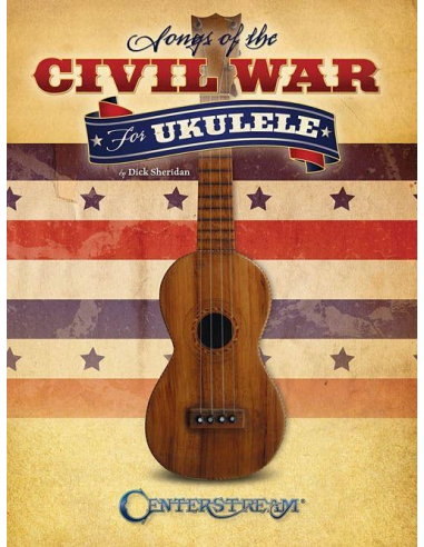 BOOK - Songs of the Civil War for Ukulele