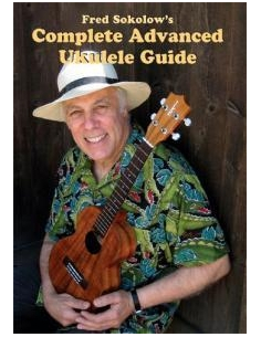 DVD - Fred Sokolow: Complete Advanced Ukulele Guide