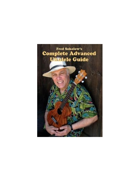 DVD - Fred Sokolow: Complete Advanced Ukulele Guide